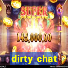 dirty chat